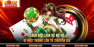 Cách Đọc Lịch Sử Nổ Hũ - Bí Mật Thắng Lớn Từ Chuyên Gia