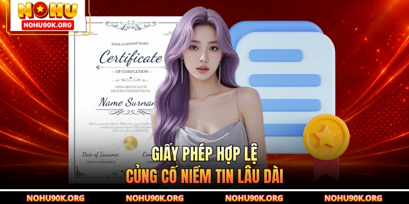 Giấy phép hợp lệ củng cố niềm tin lâu dài