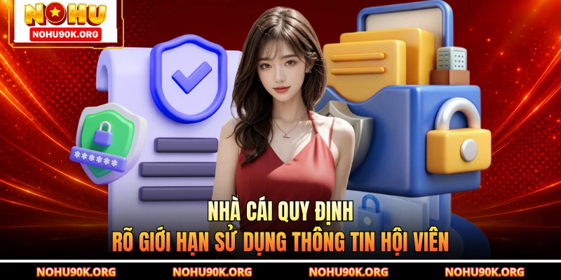 Nhà cái quy định rõ giới hạn sử dụng thông tin hội viên